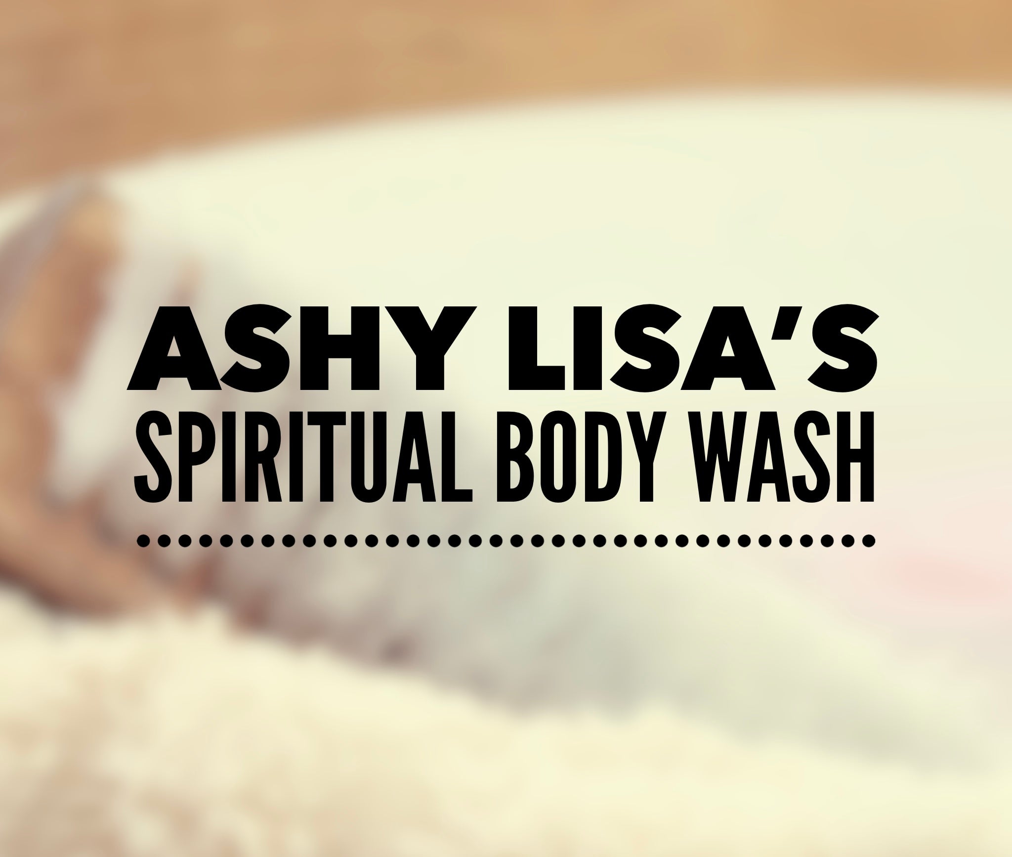 How to use Spiritual Body washes!