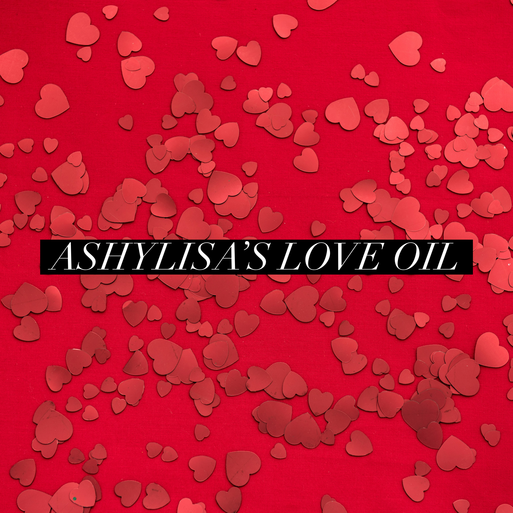 Ashylisa’s love oil