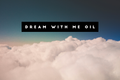 DREAM WITH ME OIL