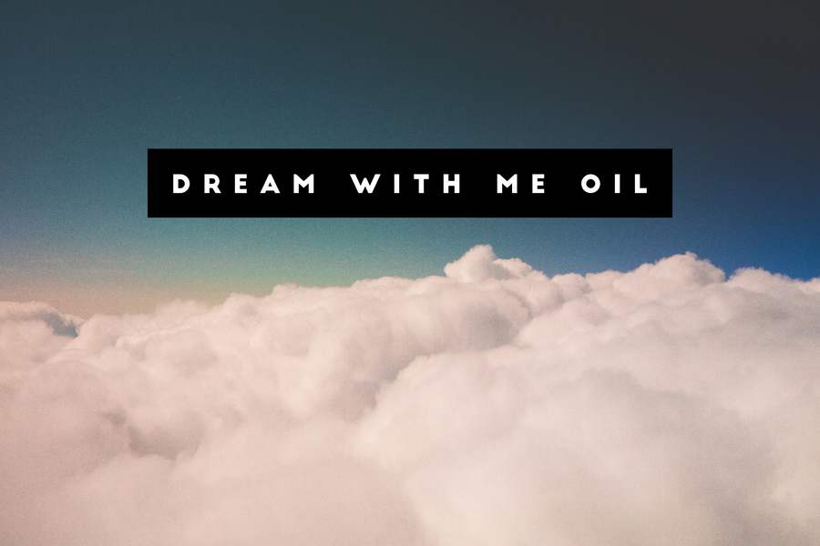 DREAM WITH ME OIL