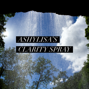 Ashylisa’s Clarity Spray