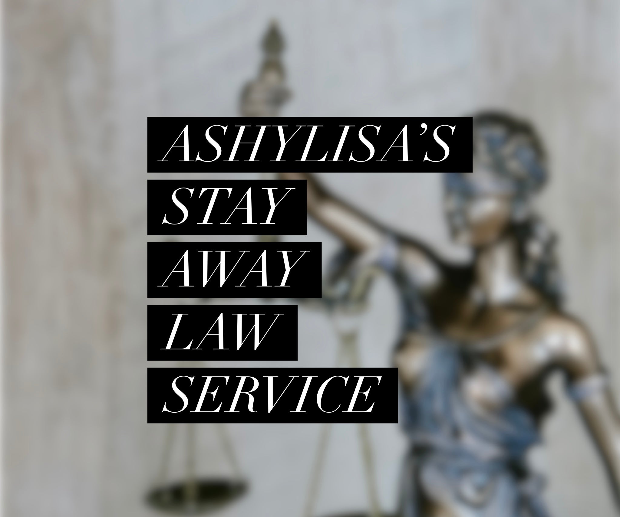 Stay away Law Protection Service