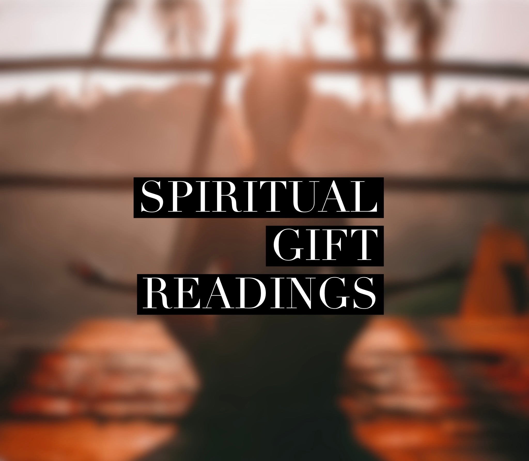 Life’s Purpose and Spiritual gift  Readings