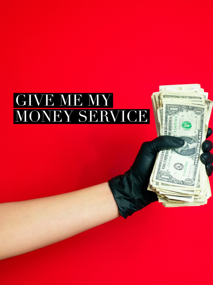 Give Me My Money Service