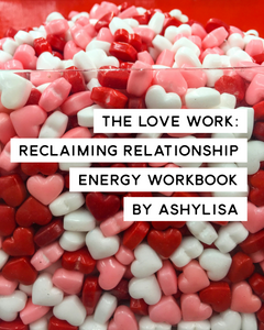 The love work: reclaiming relationship energy workbook