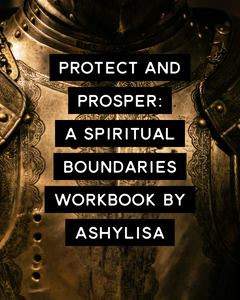 Protect and Prosper: Spiritual Boundaries Workbook
