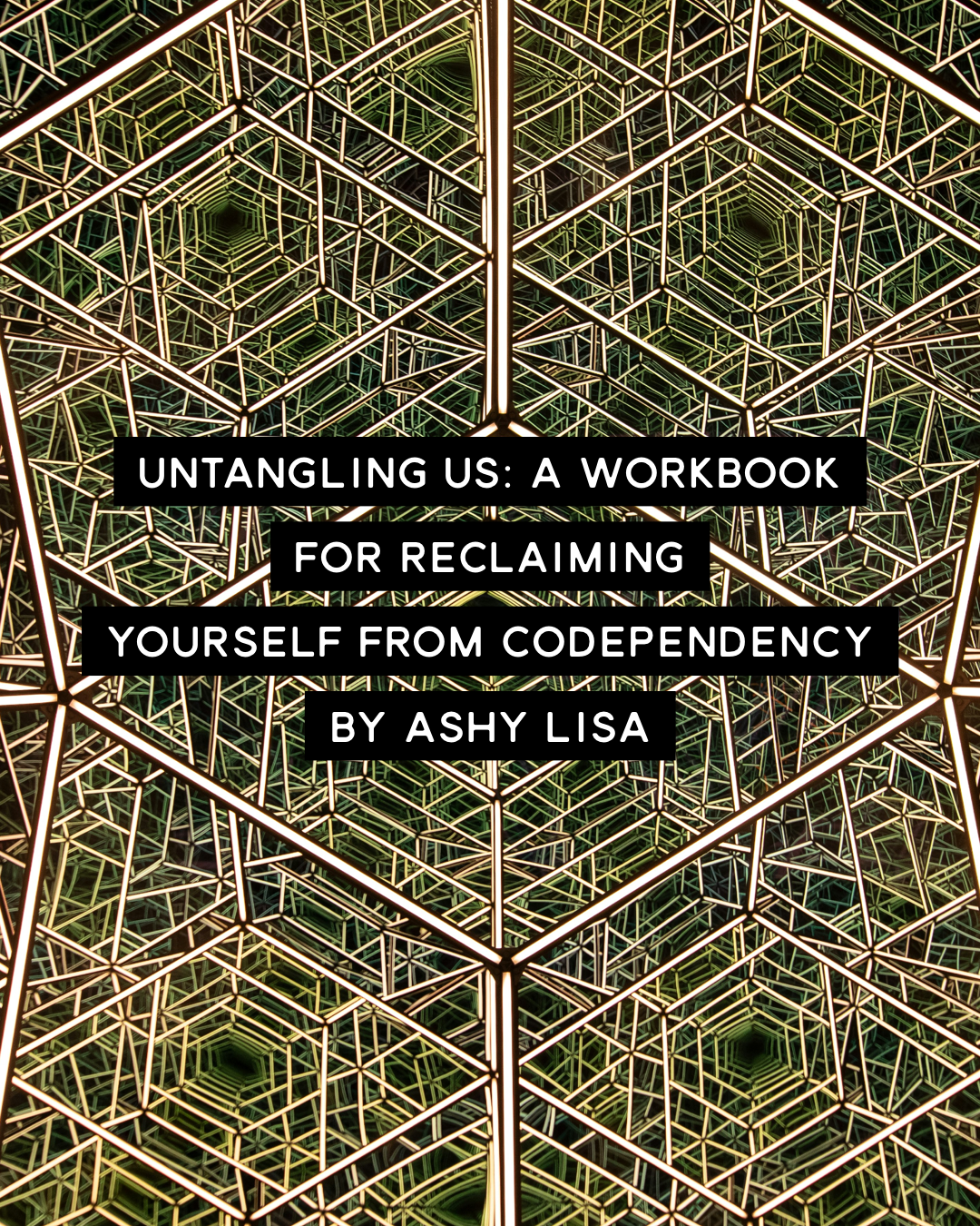 Untangling Us
A Workbook for Reclaiming Yourself From Codependency
