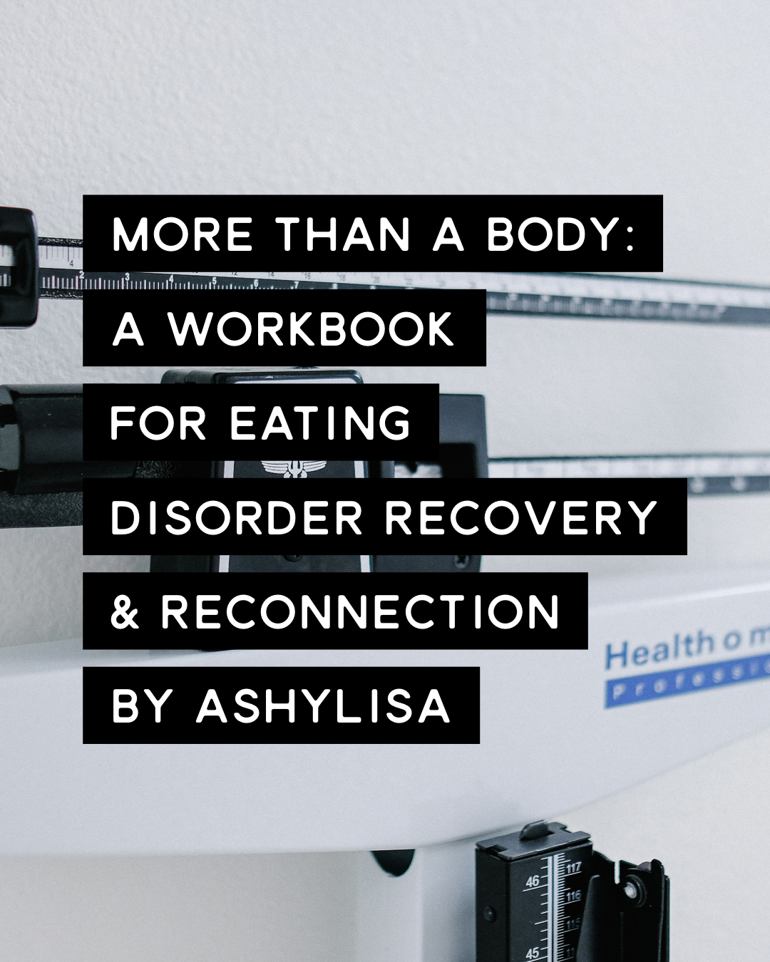 More Than a Body 
A Workbook for Eating Disorder Recovery & Reconnection