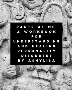 Parts of Me
A Workbook for Understanding and Healing Personality Disorders