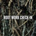 Root Work Check-In Service