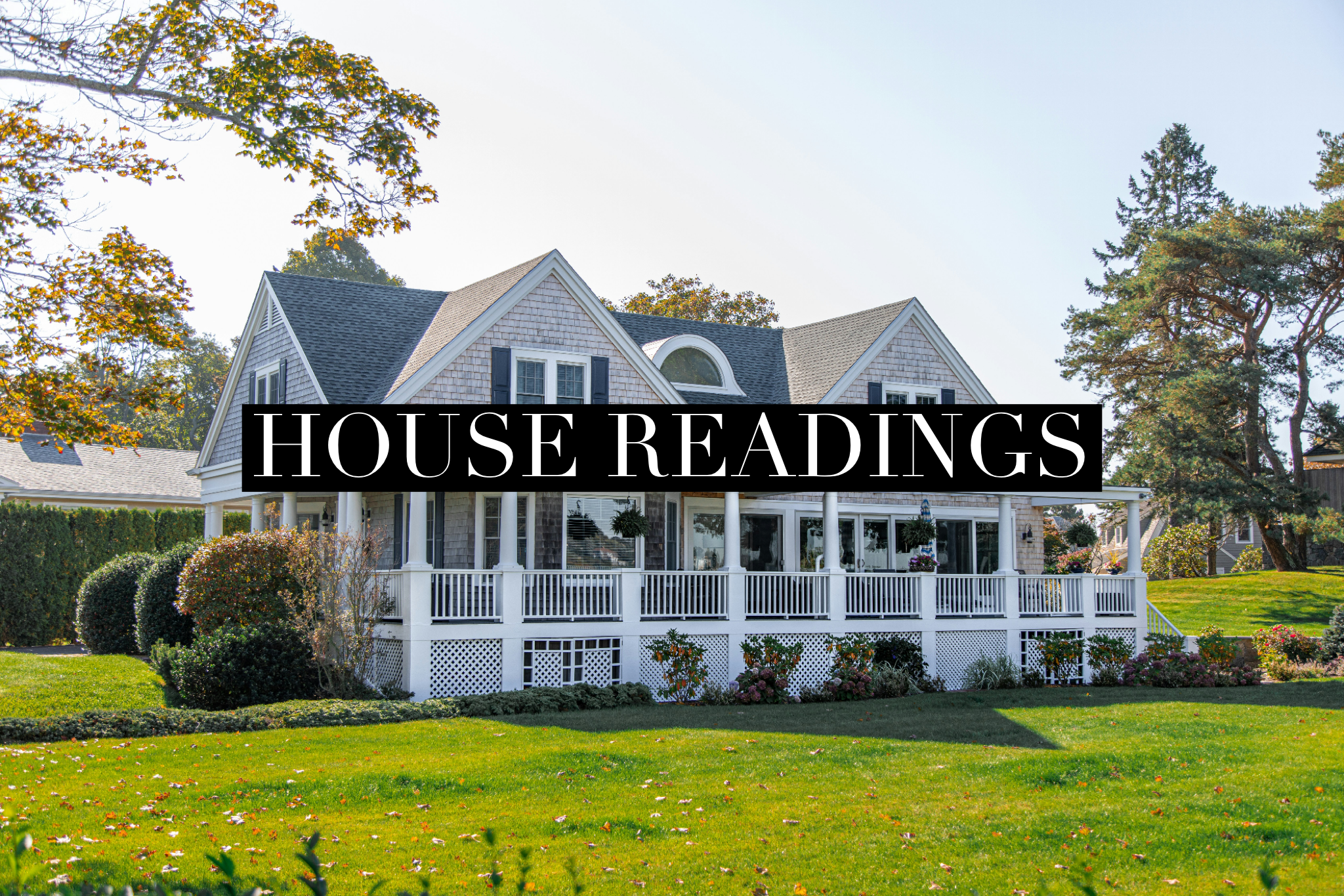 House Readings