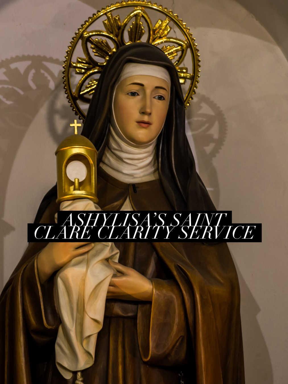 Ashylisa’s Saint Clare Clarity Service