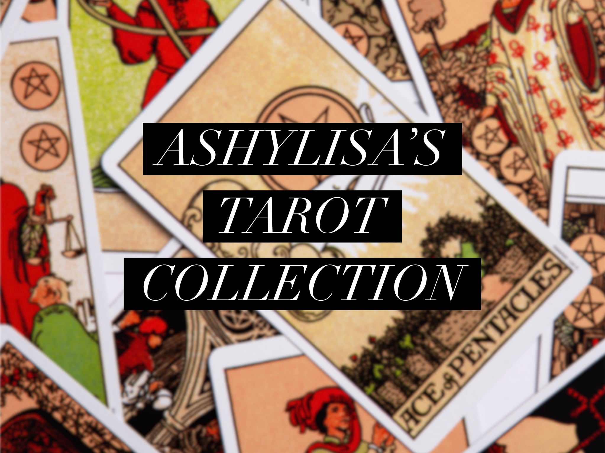 Ashylisa’s Tarot Collection