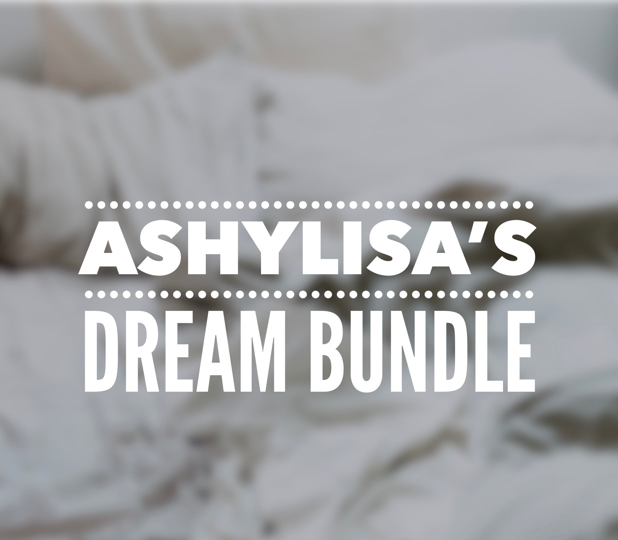 Ashylisa’s Dream collection