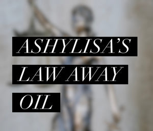 Ashylisa’s Stay Away Law Oil