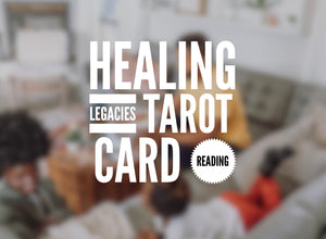 Healing Legacies Tarot card readings